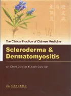 Scleroderma & Dermatomyositis: the Clinical Practice of Chinese Medicine