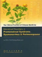 Premenstrual Syndrome, Dysmenorrhea & Perimenopause: The Clinical Practice of Chinese Medicine